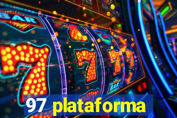 97 plataforma