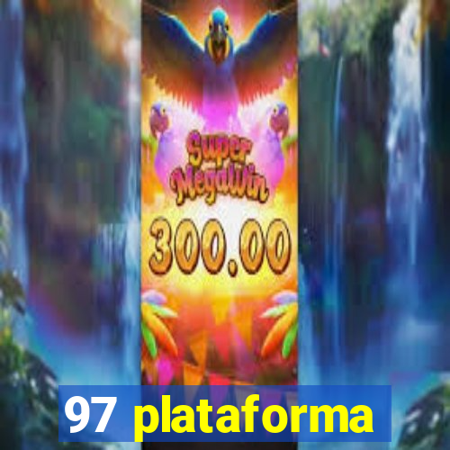 97 plataforma