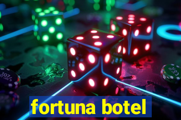 fortuna botel