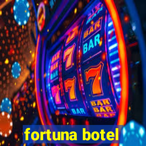 fortuna botel