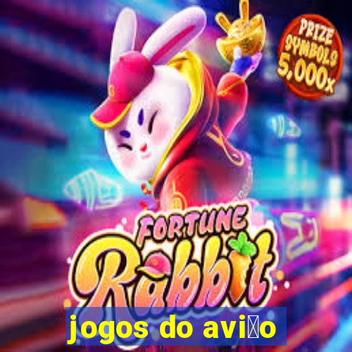 jogos do avi茫o