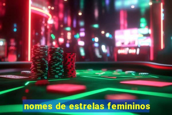 nomes de estrelas femininos