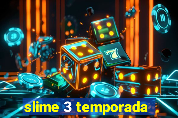 slime 3 temporada