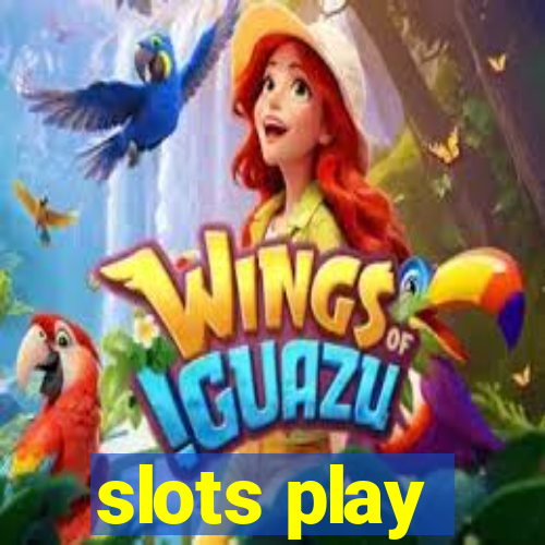 slots play