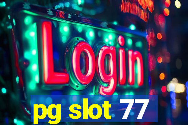 pg slot 77