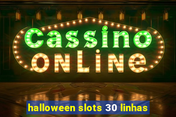 halloween slots 30 linhas