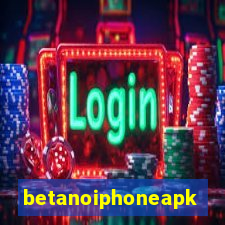 betanoiphoneapk