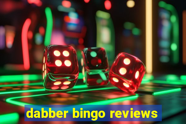 dabber bingo reviews