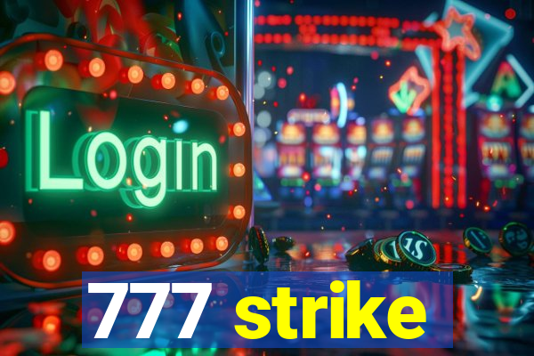 777 strike