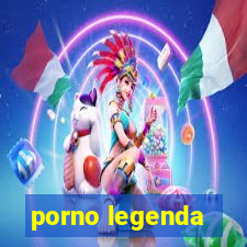 porno legenda