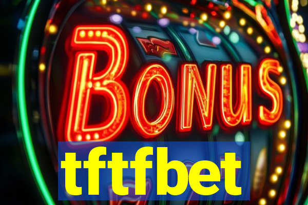 tftfbet