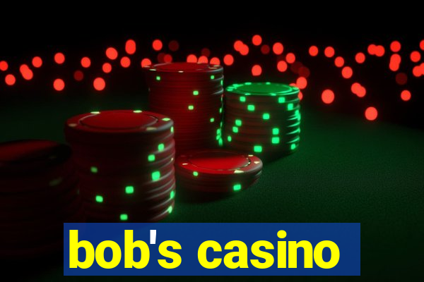 bob's casino