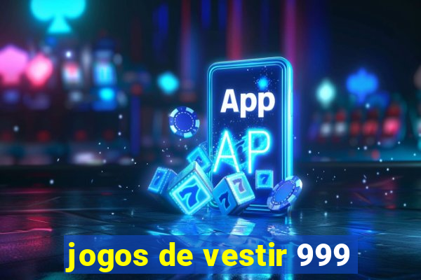 jogos de vestir 999