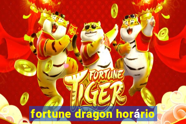 fortune dragon horário