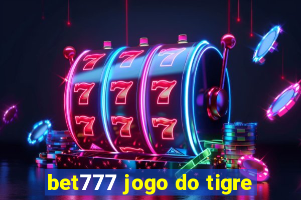 bet777 jogo do tigre