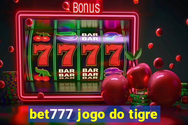 bet777 jogo do tigre