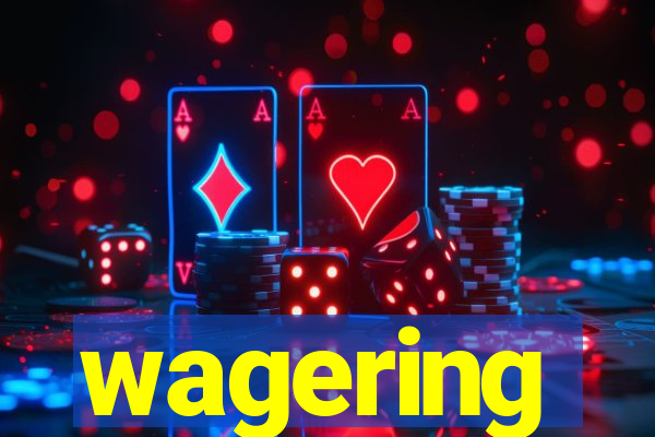 wagering