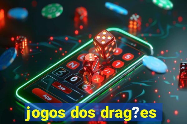 jogos dos drag?es