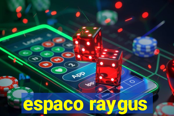 espaco raygus