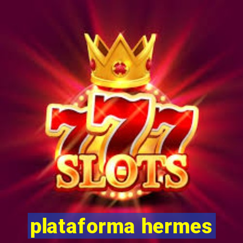 plataforma hermes