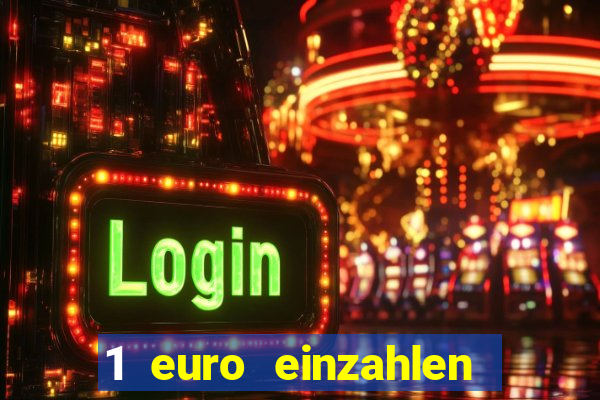 1 euro einzahlen casino 2018