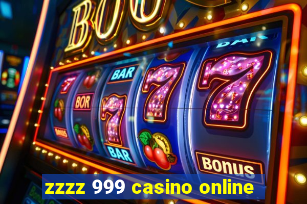 zzzz 999 casino online