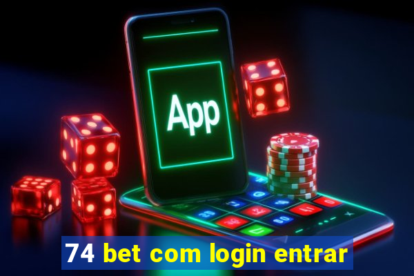 74 bet com login entrar