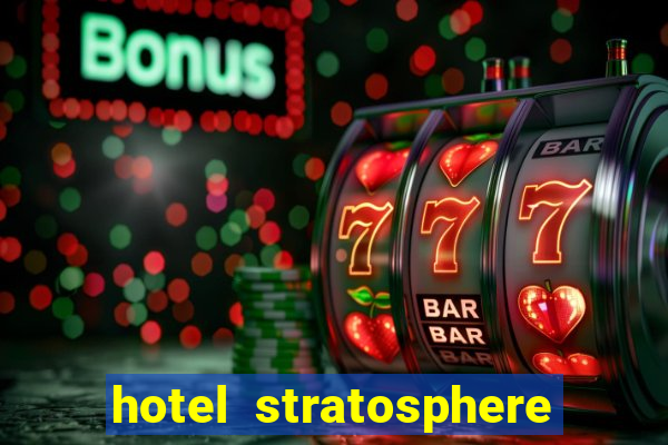 hotel stratosphere hotel & casino