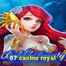 07 casino royal