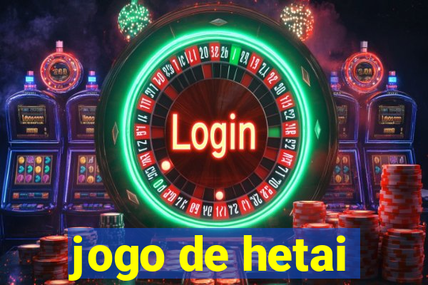 jogo de hetai