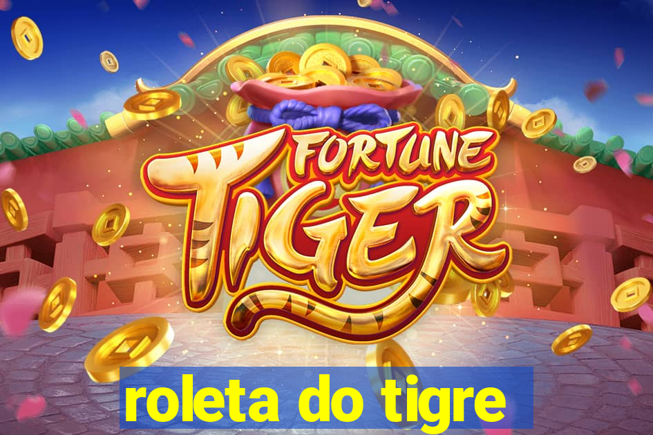 roleta do tigre