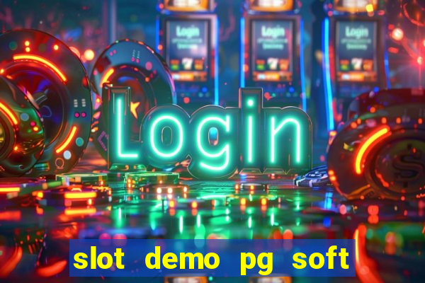 slot demo pg soft max bet