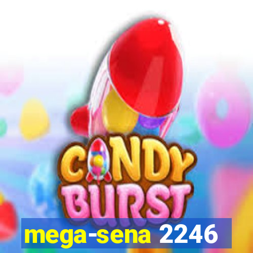 mega-sena 2246