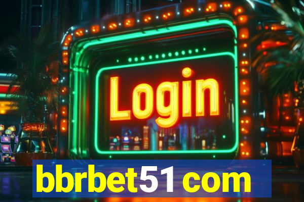 bbrbet51 com