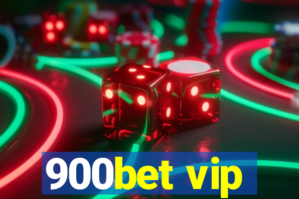 900bet vip