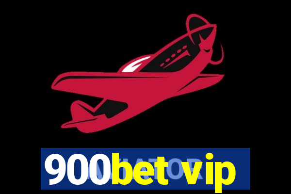 900bet vip