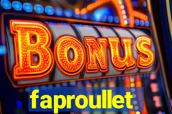 faproullet