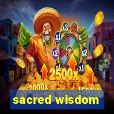 sacred wisdom