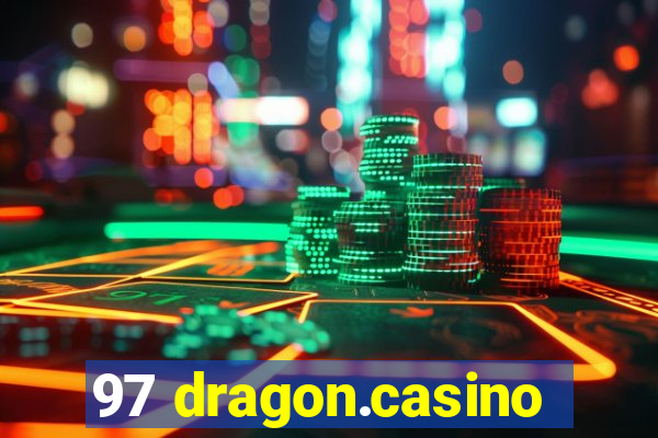 97 dragon.casino