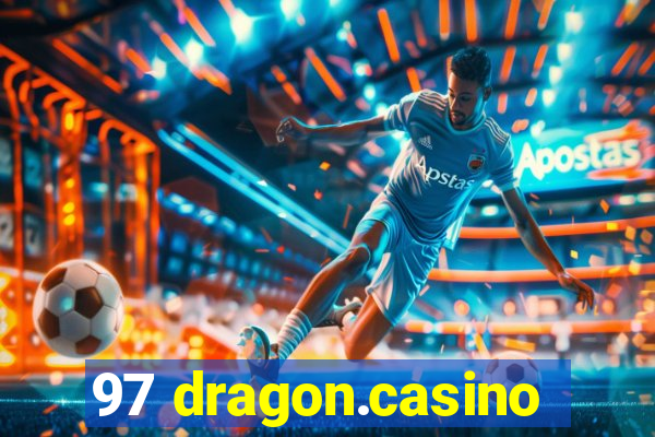 97 dragon.casino