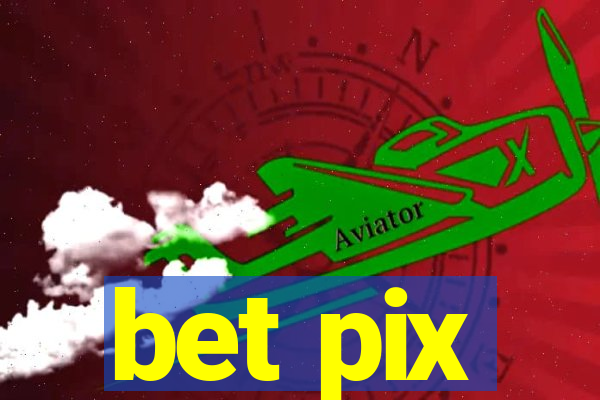 bet pix