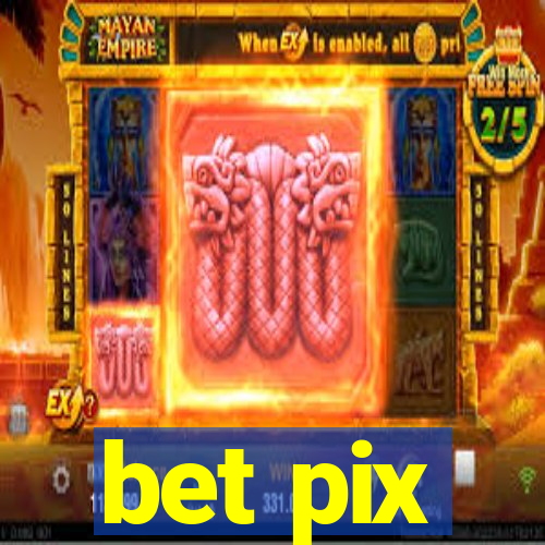 bet pix