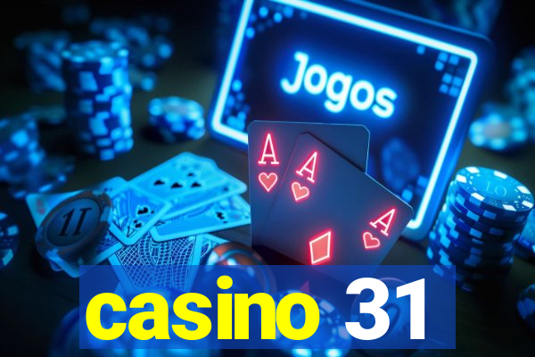 casino 31