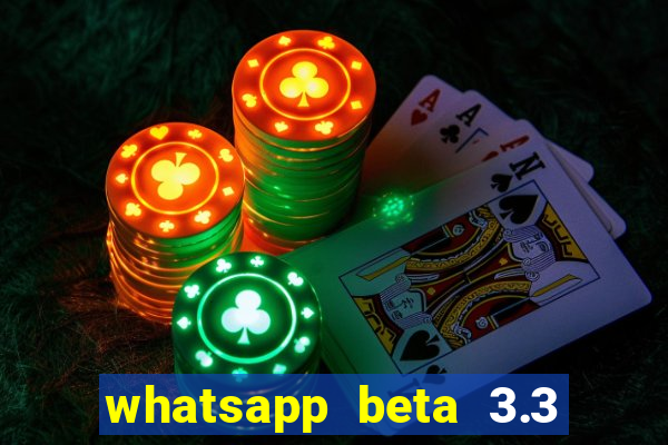 whatsapp beta 3.3 10 instalar