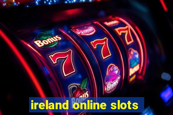 ireland online slots