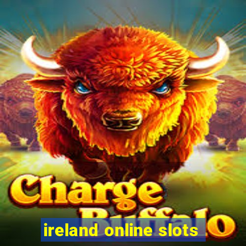 ireland online slots