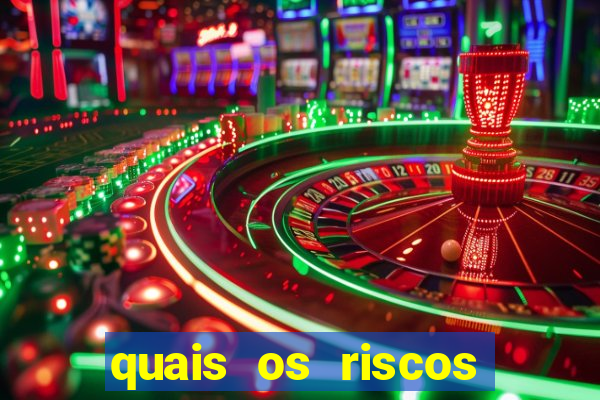 quais os riscos dos jogos de aposta