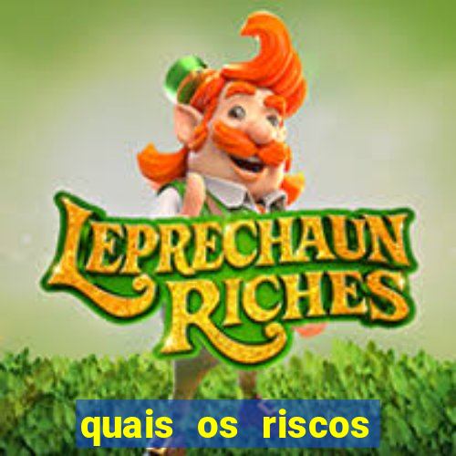 quais os riscos dos jogos de aposta