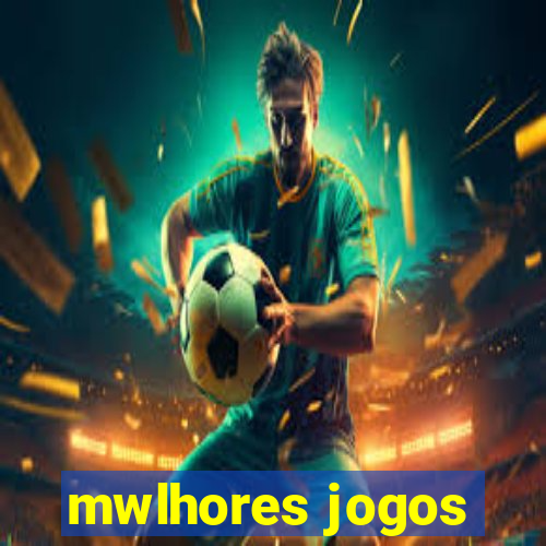 mwlhores jogos