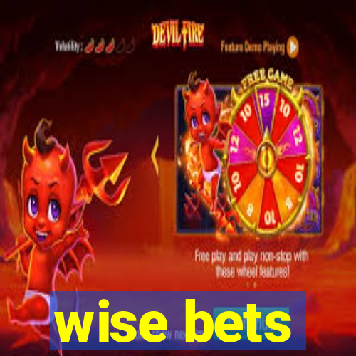 wise bets